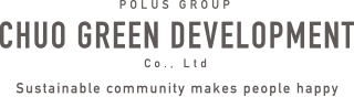 POLUS GROUP CHUO GREEN DEVELOPMENT Co.,Ltd Sustainable community make people live happy.